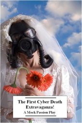 book The First Cyber Death Extravaganza!