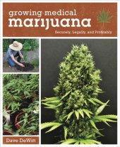 book Growing medical marijuana securely and legally