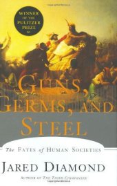 book Guns, germs and steel the fates of human societies