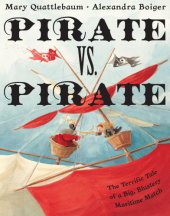 book Pirate vs. pirate: the terrific tale of a big blustery maritime match