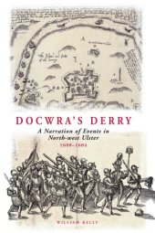 book Docwra's Derry: a Narration of Events in North-West Ulster 1600-1604