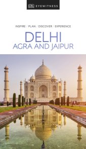 book Delhi, Agra and Jaipur: inspire, plan,discover, experience