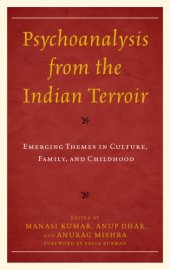 book Psychoanalysis from the Indian terroir: emerging themes in culture, family, and childhood