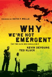 book Why we're not emergent: by two guys who should be