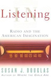 book Listening In: Radio And The American Imagination