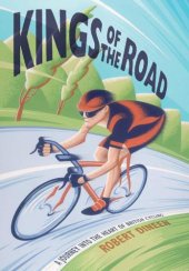 book Kings of the Road: A Journey into the Heart of British Cycling