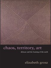 book Chaos, Territory, Art: Deleuze and the Framing of the Earth