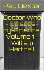 book Doctor Who: episode-by-episode: volume 1 william hartnell