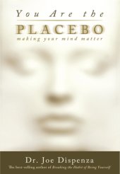 book You are the placebo: making your mind matter