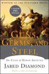 book Guns, germs, and steel: the fates of human societies