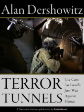 book Terror tunnels: the case for israel's just war against hamas