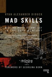 book Mad Skills: Music and Technology Across the Twentieth Century