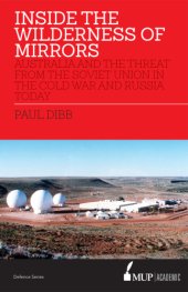 book Inside the wilderness of mirrors: Australia and the threat from the Soviet Union in the Cold War and Russia today