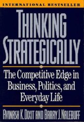 book Thinking Strategically: The Competitive Edge in Business, Politics, and Everyday Life