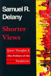 book Shorter views: queer thoughts & the politics of the paraliterary