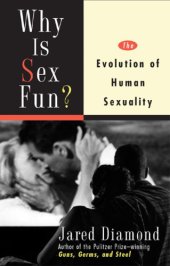 book Why is sex fun?: the evolution of human sexuality