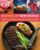 book Dishing up New Mexico: 145 recipes from the land of enchantment