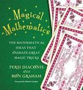 book Magical mathematics the mathematical ideas that animate great magic tricks