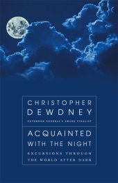 book Acquainted with the night: excursions through the world after dark