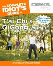 book The Complete Idiot's Guide to T'ai Chi & Qigong Illustrated /cby Bill Douglas and Angela Wong Douglas