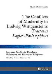 book The conflicts of modernity in Ludwig Wittgenstein's Tractatus Logico-Philosophicus