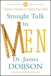 book Straight Talk to Men: Timeless Principles for Leading Your Family