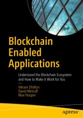 book Blockchain enabled applications: understand the blockchain ecosystem and how to make it work for you