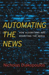 book Automating the news: how algorithms are rewriting the media