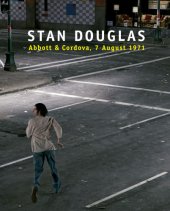 book Stan Douglas: Abbott and Cordova, 7 August 1971 (ff)