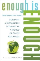 book Enough Is Enough: Building a Sustainable Economy in a World of Finite Resources