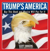 book Trump's America: buy this book and Mexico will pay for it