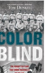 book Color blind: the forgotten team that broke baseball's color line