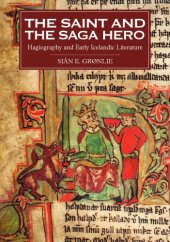 book The Saint and the Saga Hero: Hagiography and Early Icelandic Literature