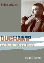 book Duchamp and the aesthetics of chance: art as experiment