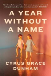 book A Year Without a Name: A Memoir