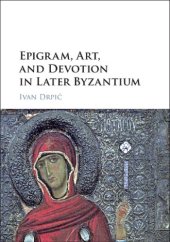 book Epigram, art, and devotion in later Byzantium