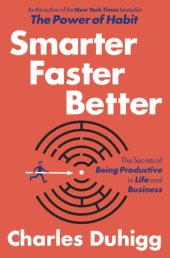 book Smarter faster better: the secrets of being productive in life and business