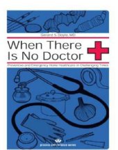 book When there is no doctor: preventive and emergency home healthcare in challenging times