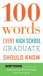 book 100 Words Every High School Graduate Should Know