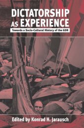 book Dictatorship as experience: towards a socio-cultural history of the GDR