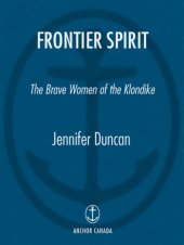 book Frontier spirit: the brave women of the Klondike