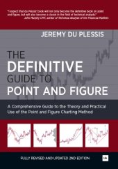 book The definitive guide to point and figure: a comprehensive guide to the theory and practical use of the point and figure charting method