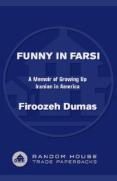 book Funny in Farsi: a memoir of growing up Iranian in America