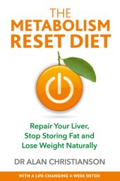 book The metabolism reset diet: repair your liver, stop storing fat and lose weight naturally