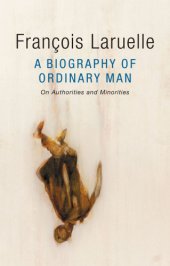 book A Biography of Ordinary Man: Of Authorities and Minorities