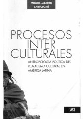 book Procesos interculturales: antropología política del pluralismo cultural en América Latina