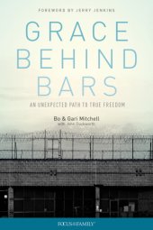 book Grace behind bars: an unexpected path to true freedom