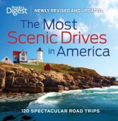 book The Most Scenic Drives in America, Newly Revised and Updated: 120 Spectacular Road Trips