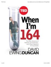 book When i'm 164: the New Science of Radical Life Extension, and What Happens If It Succeeds