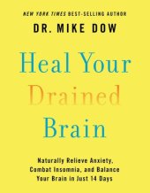 book Heal Your Drained Brain: Naturally Relieve Anxiety, Combat Insomnia, and Balance Your Brain in Just 14 Days